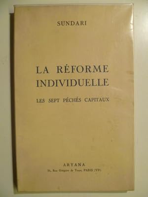 La Réforme individuelle. Les sept péchés capitaux.