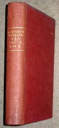 COMPLETE PEERAGE of ENGLAND, SCOTLAND, IRELAND, GREAT BRITAIN and THE UNITED KINGDOM, EXTANT, EXT...