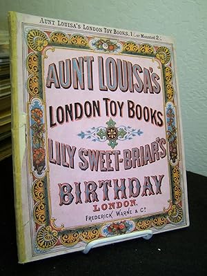 Bild des Verkufers fr Aunt Louisa's London Toy Books: Lily Sweet-Briar's Birthday. zum Verkauf von Zephyr Books