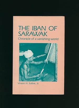 Seller image for The Iban of Sarawak; Chronicle of a Vanishing World for sale by Little Stour Books PBFA Member