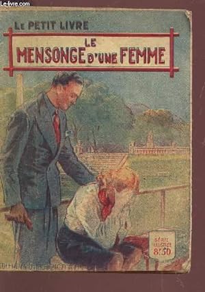 Seller image for LE MENSONGE D'UNE FEMME / COLLECTION LE PETIT LIVRE. for sale by Le-Livre