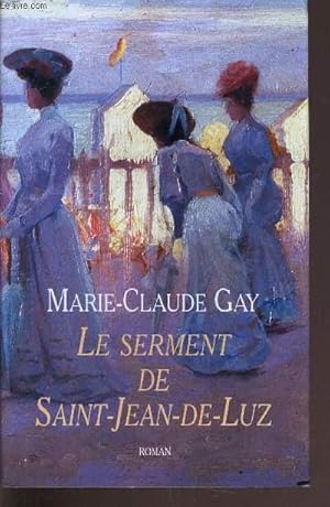 Immagine del venditore per LE SERMENT DE SAINT-JEAN-DE-LUZ. venduto da Le-Livre