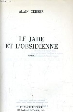 Image du vendeur pour LE JADE ET L'OBSIDIENNE. mis en vente par Le-Livre