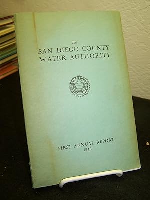 Bild des Verkufers fr San Diego County Water Authority, First Annual Report; For Period June 9, 1944 to June 30, 1946. zum Verkauf von Zephyr Books