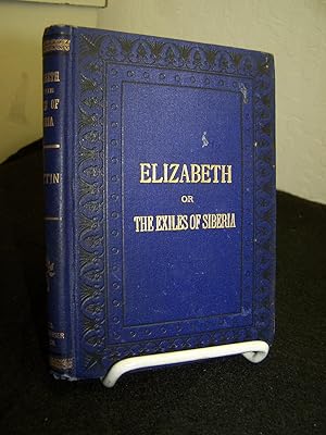 Bild des Verkufers fr Elizabeth or the Exiles of Siberia. zum Verkauf von Zephyr Books