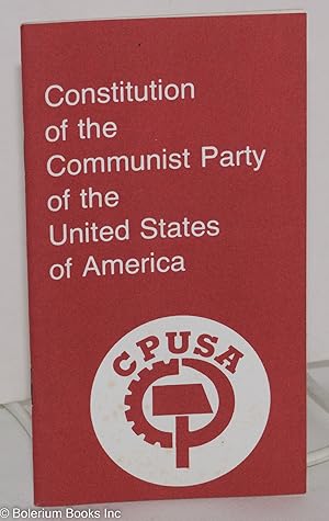 Imagen del vendedor de Constitution of the Communist Party of the United States of America a la venta por Bolerium Books Inc.