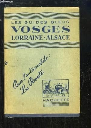 Bild des Verkufers fr Vosges, Lorraine, Alsace. Les Guides Bleus. zum Verkauf von Le-Livre