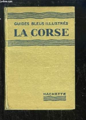 Bild des Verkufers fr La Corse. Les Guides Bleus. zum Verkauf von Le-Livre