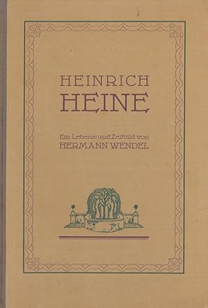 Bild des Verkufers fr Heinrich Heine Ein Lebens- und Zeitbild zum Verkauf von Flgel & Sohn GmbH