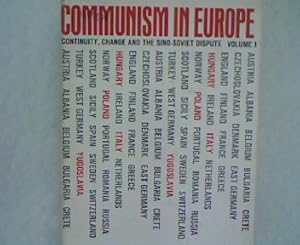 Seller image for Communism in Europe. Continuity, Change, and the Sino-Soviet Dispute. Volume 1. for sale by Antiquariat Bookfarm