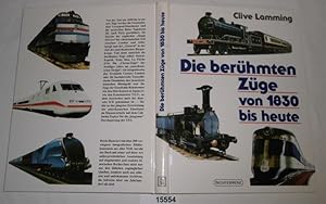 Seller image for Die berhmten Zge von 1830 bis heute for sale by Versandhandel fr Sammler