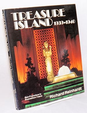 Seller image for Treasure Island; San Francisco's exposition years; designed by John Beyer for sale by Bolerium Books Inc.