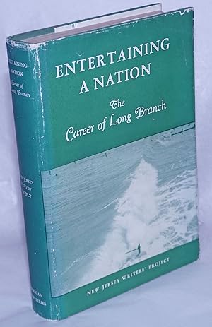 Imagen del vendedor de Entertaining a nation: the career of Long Branch a la venta por Bolerium Books Inc.