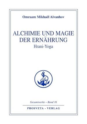 Bild des Verkufers fr Alchemie und Magie der Ernhrung - Hrani Yoga zum Verkauf von Rheinberg-Buch Andreas Meier eK