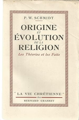 Origine et Évolution de la Religion - Les Théories et les Faits