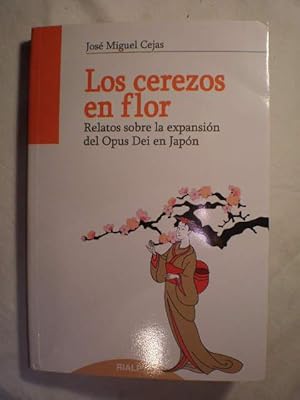 Los cerezos en flor. Relatos sobre la expansión del Opus Dei en Japón