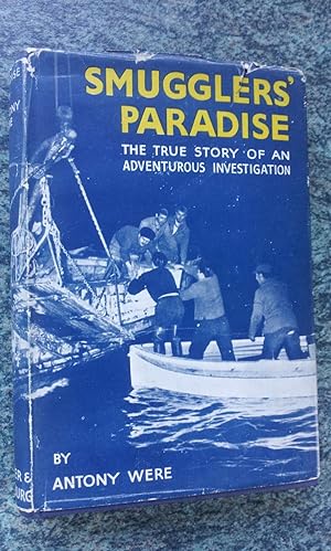 Seller image for SMUGGLER'S PARADISE - THE TRUE STORY OF AN ADVENTUROUS INVESTIGATION for sale by Ron Weld Books