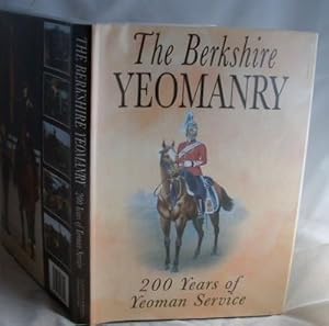 Imagen del vendedor de The Berkshire Yeomanry : 200 Years of Yeoman Service a la venta por Peter Sheridan Books Bought and Sold