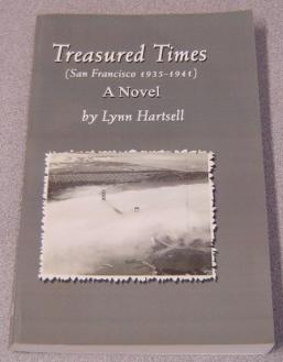 Imagen del vendedor de Treasured Times: San Francisco 1935-1941, A Novel; Signed a la venta por Books of Paradise