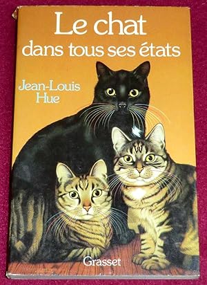 Image du vendeur pour LE CHAT DANS TOUS SES ETATS mis en vente par LE BOUQUINISTE