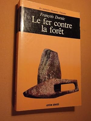 Seller image for Le Fer Contre La Foret for sale by Domifasol