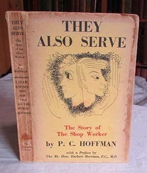 Bild des Verkufers fr They Also Serve the Story of the Shop Worker zum Verkauf von Begging Bowl Books