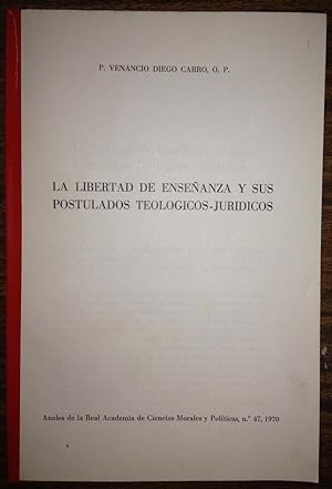Seller image for LA LIBERTAD DE ENSEANZA Y SUS POSTULADOS TEOLOGICOS-JURIDICOS (Publicado en los Anales de la Real Academia de Ciencias Morales y Politicas) for sale by Libreria Jimenez (Libreria A&M Jimenez)