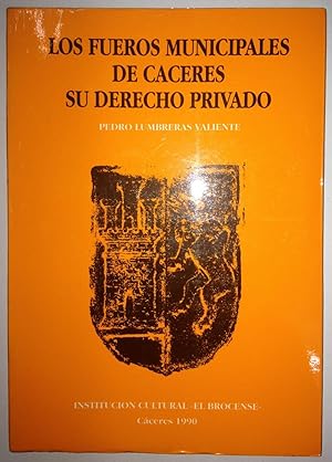 Image du vendeur pour LOS FUEROS MUNICIPALES DE CACERES. SU DERECHO PRIVADO. Prlogo de Antonio Hernndez Gil mis en vente par Libreria Jimenez (Libreria A&M Jimenez)