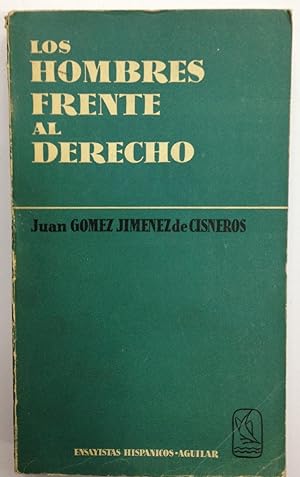 LOS HOMBRES FRENTE AL DERECHO (Jurisvivencias). Prólogo de Jaime Guasp