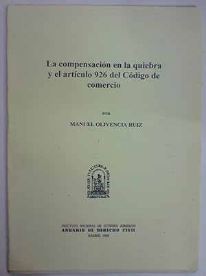 LA COMPENSACION EN LA QUIEBRA Y EL ARTICULO 926 DEL CODIGO DE COMERCIO (Publicado en el Anuario d...