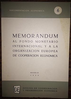 MEMORANDUM AL FONDO MONETARIO INTERNACIONAL A LA ORGANIZACION EUROPEA DE COOPERACION ECONOMICA. (...