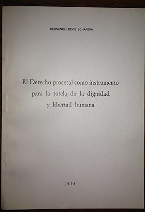 Seller image for EL DERECHO PROCESAL COMO INSTRUMENTO PARA LA TUTELA DE LA DIGNIDAD Y LIBERTAD HUMANA. (Publicado en la Revista de D Procesal Iberoamericana) for sale by Libreria Jimenez (Libreria A&M Jimenez)