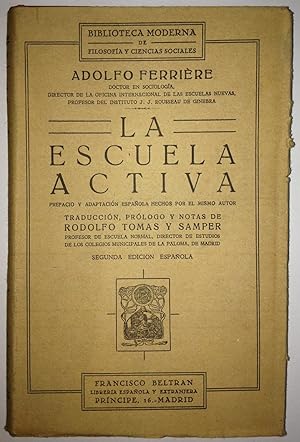 Seller image for LA ESCUELA ACTIVA. Prefacio y adaptacin espaola hechos por el mismo autor. Traduccin, prlogo y notas de Rodolfo Toms y Samper. Segunda edicin espaola for sale by Libreria Jimenez (Libreria A&M Jimenez)