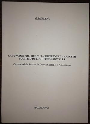 LA FUNCION POLITICA Y EL CRITERIO DEL CARÁCTER POLITICO DE LOS HECHOS SOCIALES (Separata de la Re...