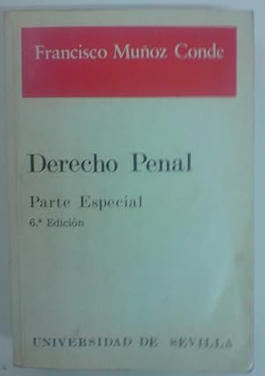 Image du vendeur pour DERECHO PENAL. Parte Especial. 4 a 6 edicin corregidas y puesta al da mis en vente par Libreria Jimenez (Libreria A&M Jimenez)