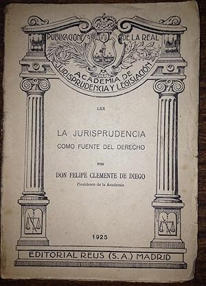 Seller image for LA JURISPRUDENCIA COMO FUENTE DEL DERECHO. Discurso ledo en la Real Academia de Jurisprudencia y Legislacin for sale by Libreria Jimenez (Libreria A&M Jimenez)