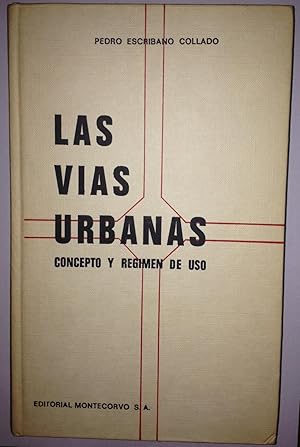 Image du vendeur pour LAS VIAS URBANAS, Concepto y Rgimen de Uso. Prlogo del Prof. Clavero Arevalo mis en vente par Libreria Jimenez (Libreria A&M Jimenez)