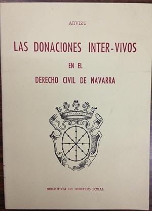 Seller image for LAS DONACIONES INTER-VIVOS Y EL DERECHO CIVIL DE NAVARRA. Volmen 1 (nico publicado). (Tomo 7 de la Biblioteca de D Foral de Navarra) for sale by Libreria Jimenez (Libreria A&M Jimenez)