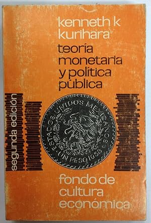 TEORIA MONETARIA Y POLITICA PUBLICA. Traducción de Rubén Pimentel
