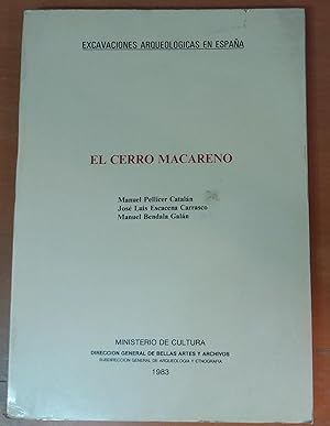 EL CERRO MACARENO (BRENES, SEVILLA). (Excavaciones Arqueólogicas en España 124)