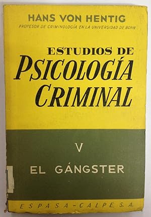 EL GANGSTER. (Tomo V de ESTUDIOS DE PSICOLOGIA CRIMINAL). Traducción castellana y notas de José M...