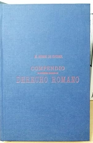 Imagen del vendedor de COMPENDIO DE LECCIONES ESCRITAS DE DERECHO ROMANO. Vertido al espaol de la 5 edicin francesa y adicionado con notas referentes a las concordancias y diferencias entre la legislacin y jurisprudencia espaola, la romana y la francesa por A Lpez Orriols a la venta por Libreria Jimenez (Libreria A&M Jimenez)