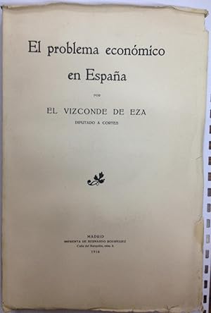 EL PROBLEMA ECONOMICO EN ESPAÑA. (La Producción Agropecuaria y Forestal- La Agricultura Exportado...