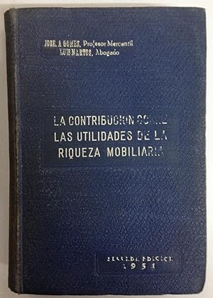 LEGISLACION REGULADORA DE LA CONTRIBUCION SOBRE UTILIDADES DE LA RIQUEZA MOBILIARIA. Refundición ...