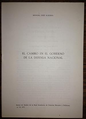EL CAMBIO EN EL GOBIERNO DE LA DEFENSA NACIONAL (Publicado en Anales de la Real Academia de Cienc...