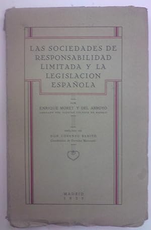LAS SOCIEDADES DE RESPONSABILIDAD LIMITADA Y LA LEGISLACION ESPAÑOLA. Prólogo de D. Lorenzo Benito