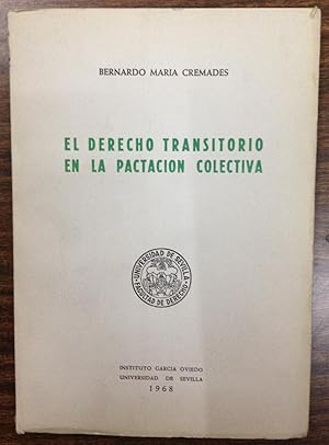 Bild des Verkufers fr EL DERECHO TRANSITORIO EN LA PACTACION COLECTIVA zum Verkauf von Libreria Jimenez (Libreria A&M Jimenez)