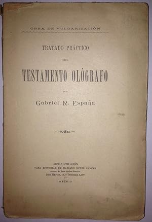 TRATADO PRACTICO DEL TESTAMENTO OLOGRAFO. (Sucesiones- Formalidades del Testamento Ológrafo)