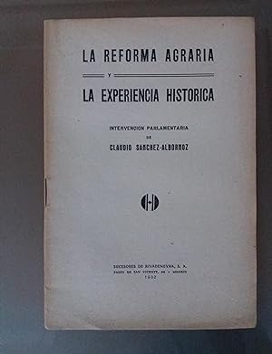 LA REFORMA AGRARIA Y LA EXPERIENCIA HISTORICA. Intervencion parlamentaria de Claudio Sanchez Albo...