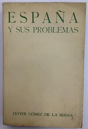 ESPAÑA Y SUS PROBLEMAS. (Los Presupuestos- Política de Fomento- La Justicia- Problema Internacion...